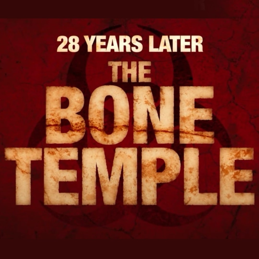 28 Years Later The Bone Temple 2026